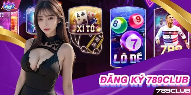 Đăng ký 789CLUB nhanh gọn 